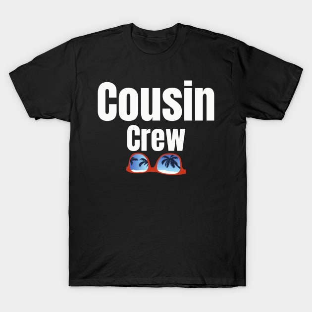 Cousin Crew T-Shirt by HobbyAndArt